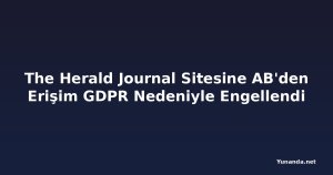 The Herald Journal Sitesine AB'den Erişim GDPR Nedeniyle Engellendi