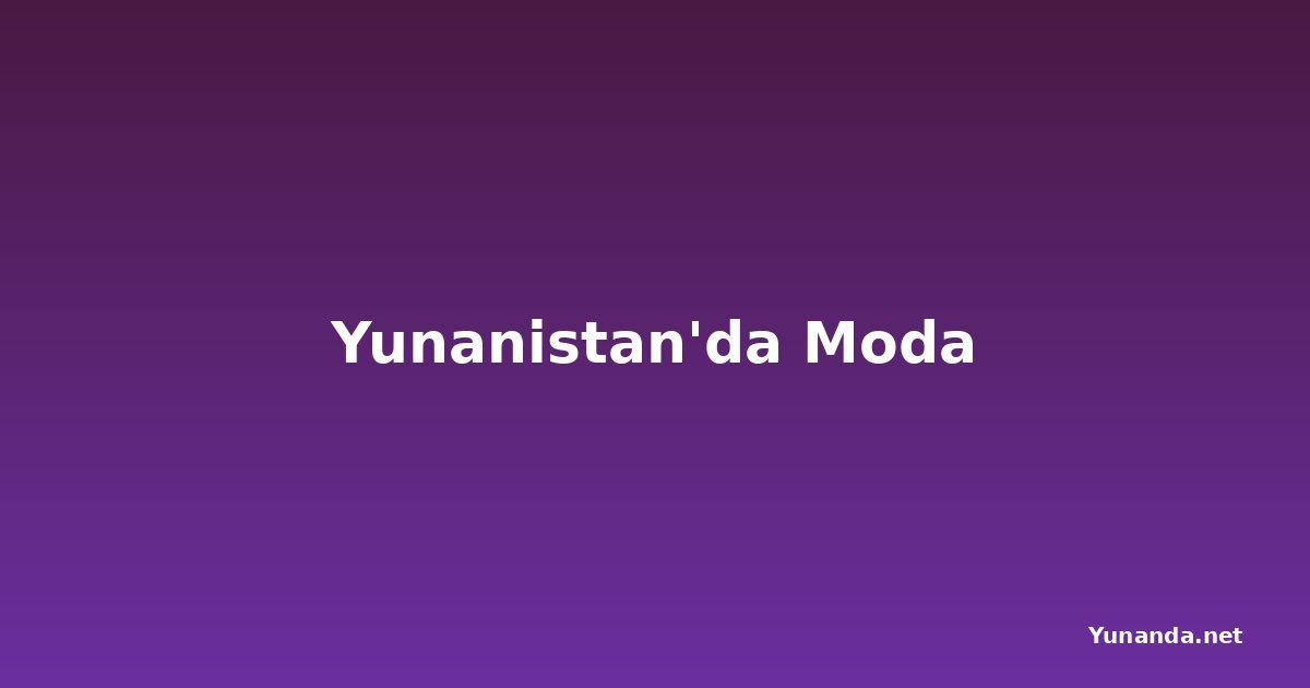 Yunanistan'da Moda