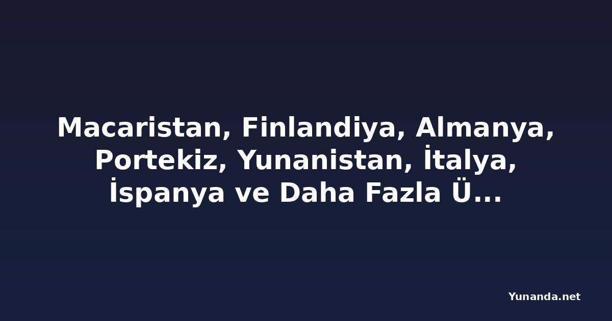 Macaristan, Finlandiya, Almanya, Portekiz, Yunanistan, İtalya, İspanya ve Daha Fazla Ülke Avrupa Turizm Patlamasına Katılıyor: Büyük Avrupa İçi Seyahat Patlaması Tüm AB'de Kısa Mesafeli Tatil Davranışını Yeniden Tanımlıyor