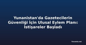 Yunanistan'da Gazetecilerin Güvenliği İçin Ulusal Eylem Planı: İstişareler Başladı