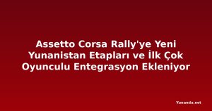 Assetto Corsa Rally'ye Yeni Yunanistan Etapları ve İlk Çok Oyunculu Entegrasyon Ekleniyor