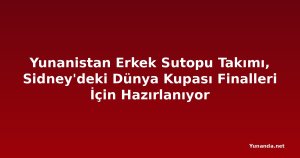 Yunanistan Erkek Sutopu Takımı, Sidney'deki Dünya Kupası Finalleri İçin Hazırlanıyor