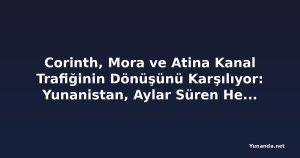 Corinth, Mora ve Atina Kanal Trafiğinin Dönüşünü Karşılıyor: Yunanistan, Aylar Süren Heyelan Onarımlarının Ardından Tarihi Korint Kanalı'nı Yeniden Açtı. Bu İkonik Su Yolunun Canlanması Yaz Seyahatlerini, Ada Turizmini ve Bölgesel Seyahati Artırabilir mi?