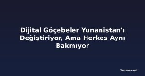 Dijital Göçebeler Yunanistan'ı Değiştiriyor, Ama Herkes Aynı Bakmıyor