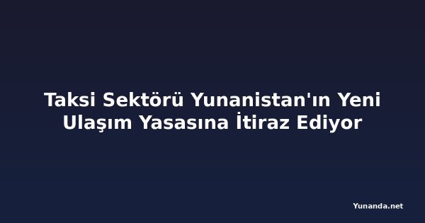 Taksi Sektörü Yunanistan'ın Yeni Ulaşım Yasasına İtiraz Ediyor