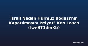 İsrail Neden Hürmüz Boğazı'nın Kapatılmasını İstiyor? Ken Loach (lweBT1dmKb)