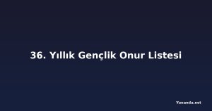 36. Yıllık Gençlik Onur Listesi