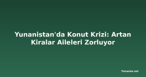 Yunanistan'da Konut Krizi: Artan Kiralar Aileleri Zorluyor