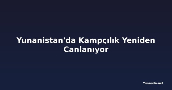Yunanistan'da Kampçılık Yeniden Canlanıyor