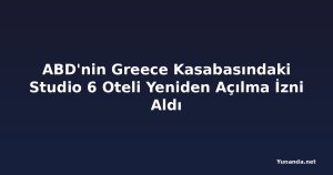 ABD'nin Greece Kasabasındaki Studio 6 Oteli Yeniden Açılma İzni Aldı