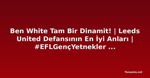 Ben White Tam Bir Dinamit! | Leeds United Defansının En İyi Anları | #EFLGençYetnekler Yunanistan