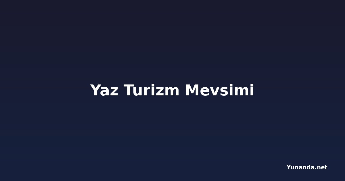 Yaz Turizm Mevsimi