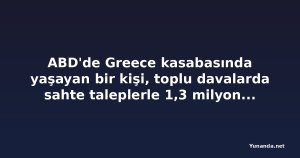 ABD'de Greece kasabasında yaşayan bir kişi, toplu davalarda sahte taleplerle 1,3 milyon dolar aldığı iddiasıyla suçlanıyor