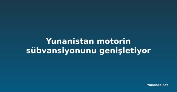Yunanistan motorin sübvansiyonunu genişletiyor