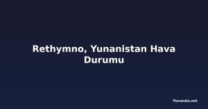 Rethymno, Yunanistan Hava Durumu