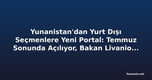 Yunanistan'dan Yurt Dışı Seçmenlere Yeni Portal: Temmuz Sonunda Açılıyor, Bakan Livanios Avustralya'ya Gelecek