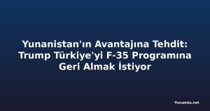 Yunanistan'ın Avantajına Tehdit: Trump Türkiye'yi F-35 Programına Geri Almak İstiyor
