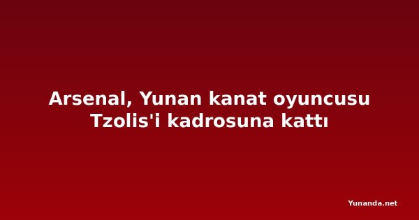 Arsenal, Yunan kanat oyuncusu Tzolis'i kadrosuna kattı