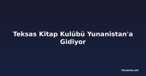 Teksas Kitap Kulübü Yunanistan'a Gidiyor