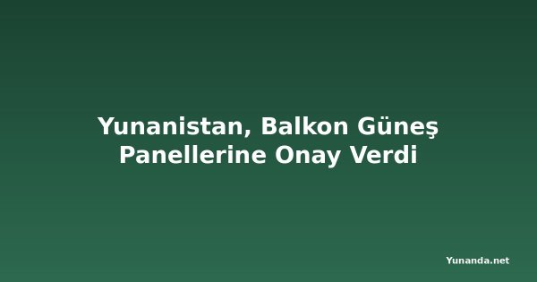 Yunanistan, Balkon Güneş Panellerine Onay Verdi