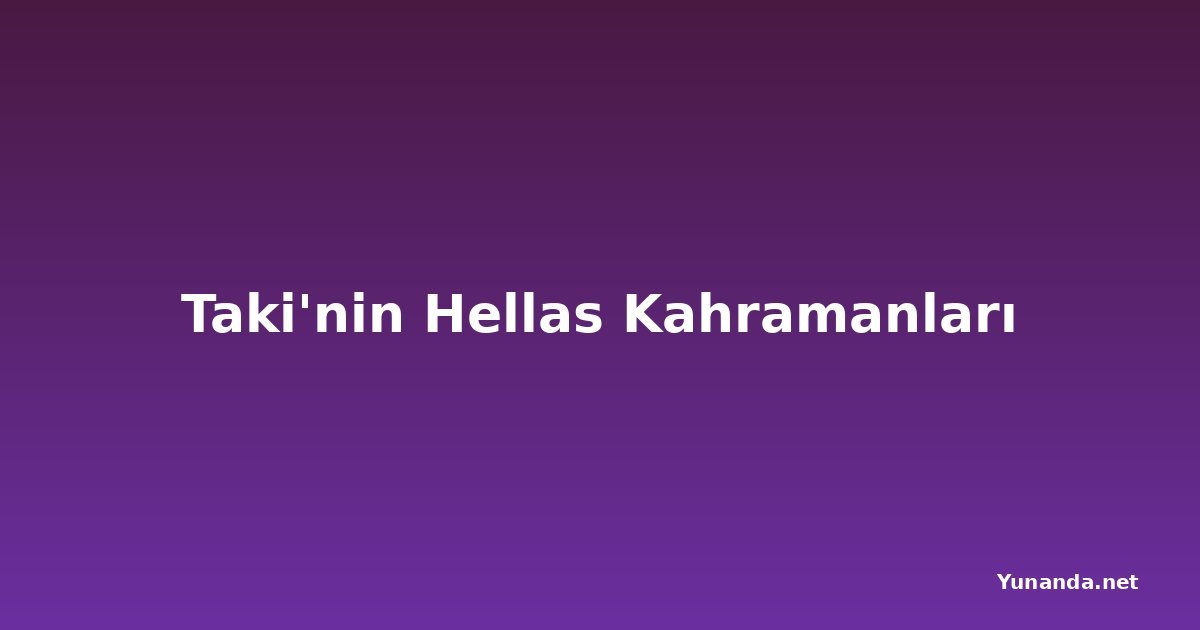 Taki'nin Hellas Kahramanları
