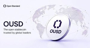 140 Büyük Şirket Open USD (OUSD) Stablecoin'ini Başlattı: Yeni Bir Açık Standart