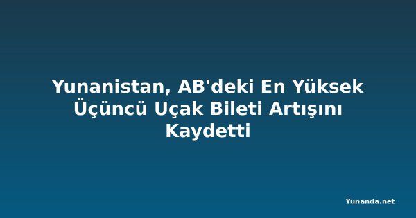 Yunanistan, AB'deki En Yüksek Üçüncü Uçak Bileti Artışını Kaydetti