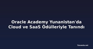Oracle Academy Yunanistan'da Cloud ve SaaS Ödülleriyle Tanındı