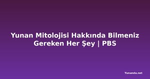 Yunan Mitolojisi Hakkında Bilmeniz Gereken Her Şey | PBS