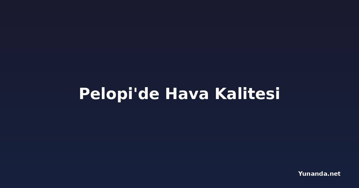 Pelopi'de Hava Kalitesi