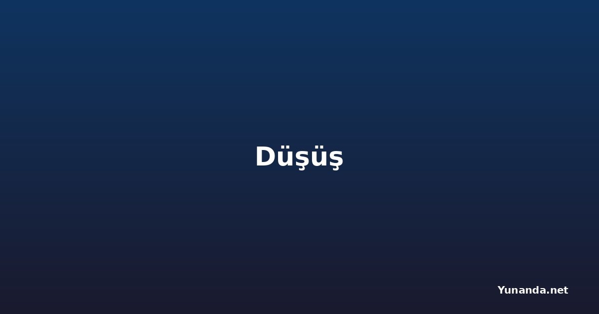 Düşüş