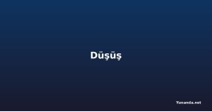 Düşüş