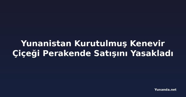 Yunanistan Kurutulmuş Kenevir Çiçeği Perakende Satışını Yasakladı