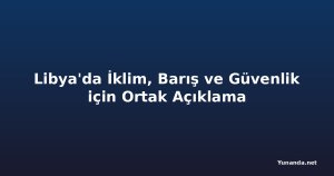 Libya'da İklim, Barış ve Güvenlik için Ortak Açıklama