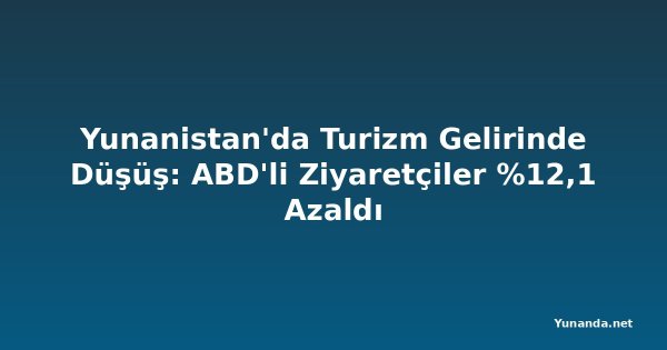 Yunanistan'da Turizm Gelirinde Düşüş: ABD'li Ziyaretçiler %12,1 Azaldı