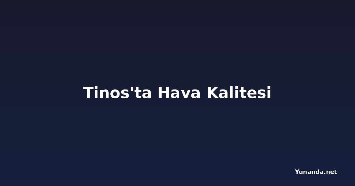 Tinos'ta Hava Kalitesi