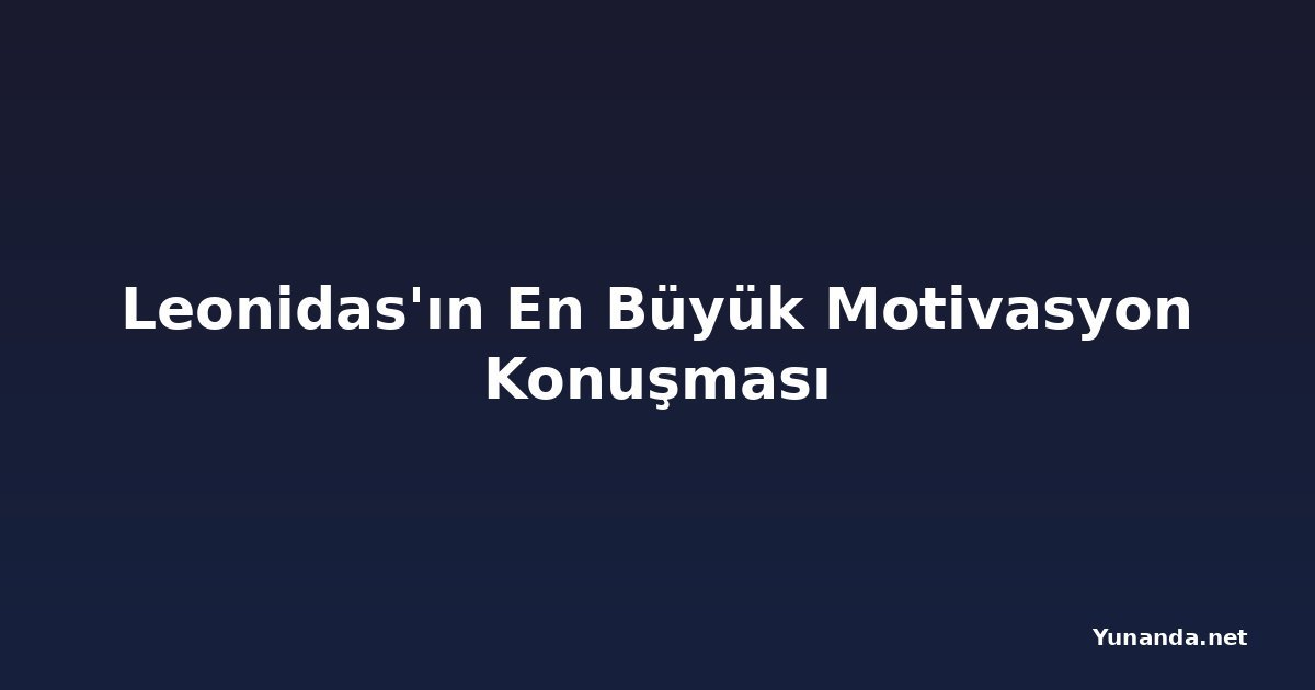 Leonidas'ın En Büyük Motivasyon Konuşması