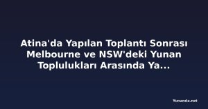 Atina'da Yapılan Toplantı Sonrası Melbourne ve NSW'deki Yunan Toplulukları Arasında Yakın İlişkiler Kuruldu