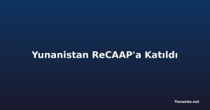 Yunanistan ReCAAP'a Katıldı