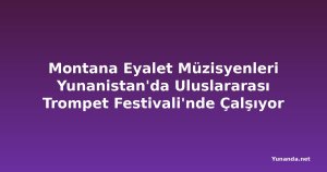 Montana Eyalet Müzisyenleri Yunanistan'da Uluslararası Trompet Festivali'nde Çalşıyor