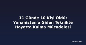 11 Günde 10 Kişi Öldü: Yunanistan'a Giden Teknikte Hayatta Kalma Mücadelesi