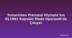 Yunanistan Prensesi Olympia'nın DL1961 Kapsülü Moda Operandi'de Çıkıyor