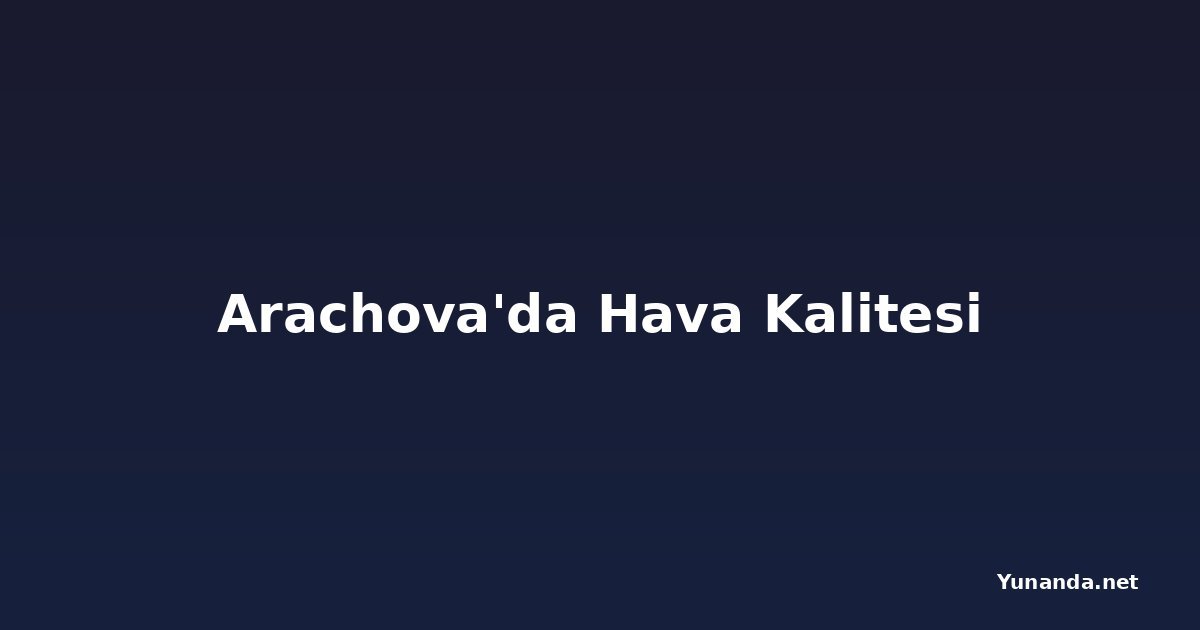 Arachova'da Hava Kalitesi