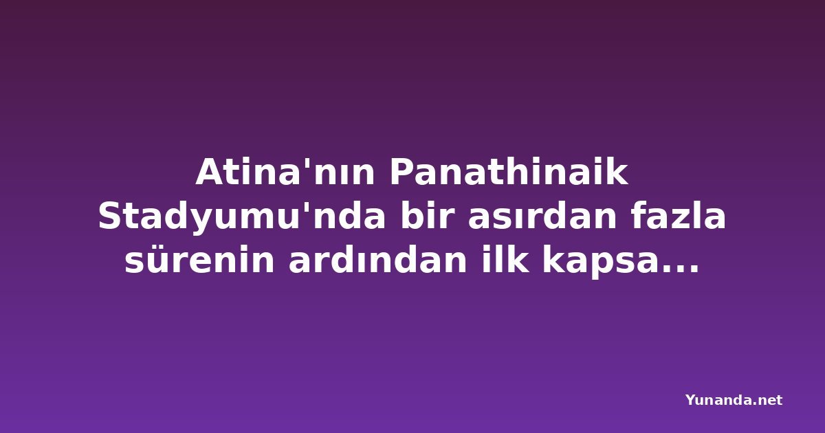 Atina'nın Panathinaik Stadyumu'nda bir asırdan fazla sürenin ardından ilk kapsamlı temizlik