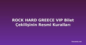 ROCK HARD GREECE VIP Bilet Çekilişinin Resmi Kuralları