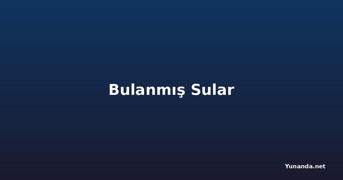 Bulanmış Sular