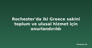 Rochester'da iki Greece sakini toplum ve ulusal hizmet için onurlandırıldı
