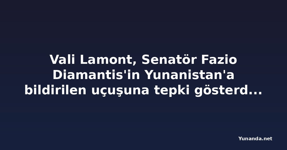 Vali Lamont, Senatör Fazio Diamantis'in Yunanistan'a bildirilen uçuşuna tepki gösterdi - KBTX News 3