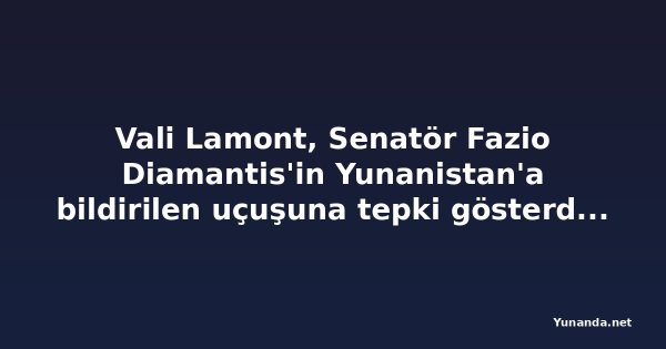 Vali Lamont, Senatör Fazio Diamantis'in Yunanistan'a bildirilen uçuşuna tepki gösterdi - KBTX News 3