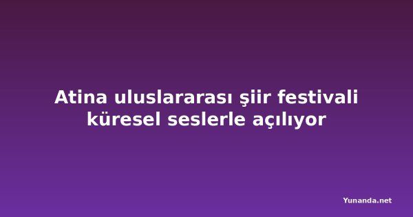 Atina uluslararası şiir festivali küresel seslerle açılıyor